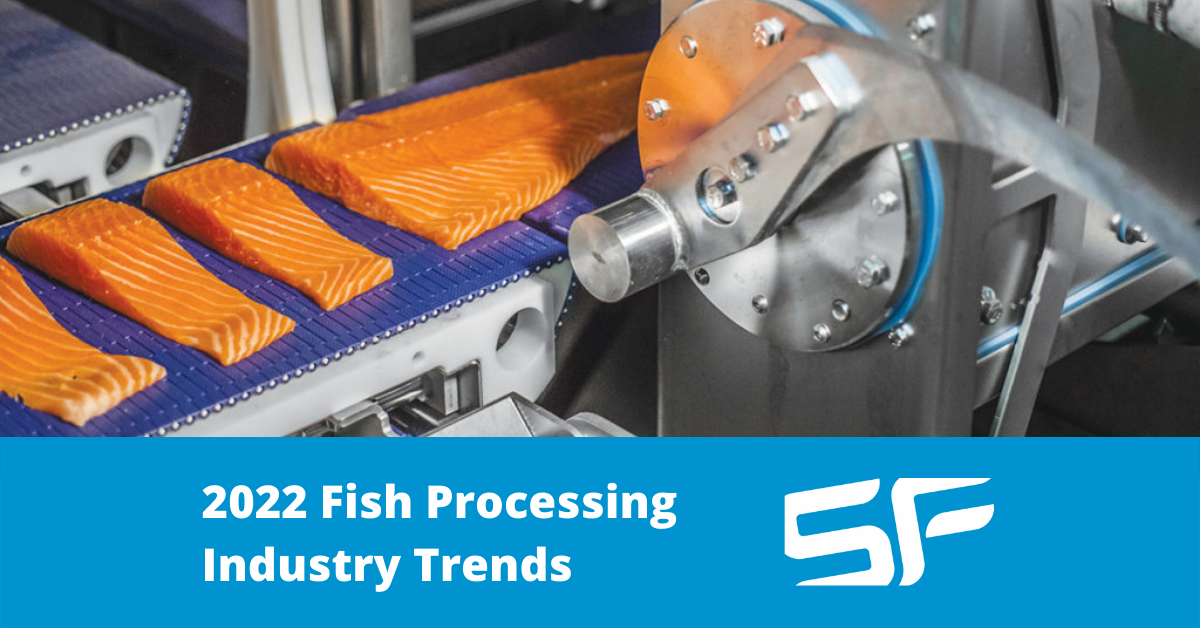 2022 Fish Processing Industry Trends