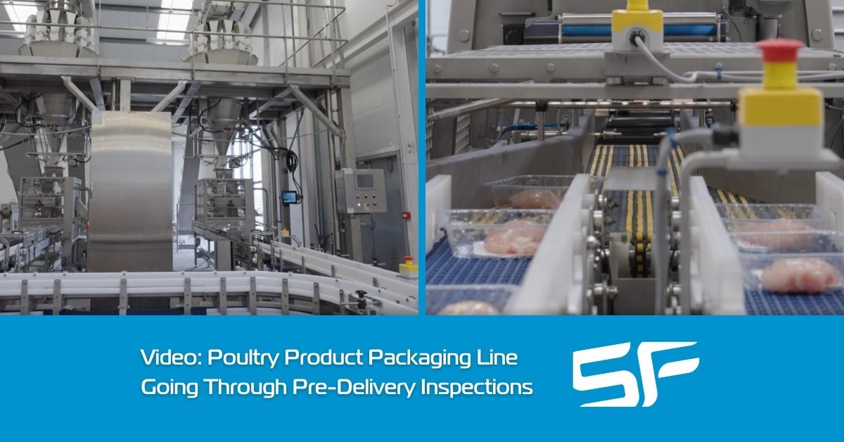 Video Poultry Product Packaging Line Going Through Pre-Delivery Inspections