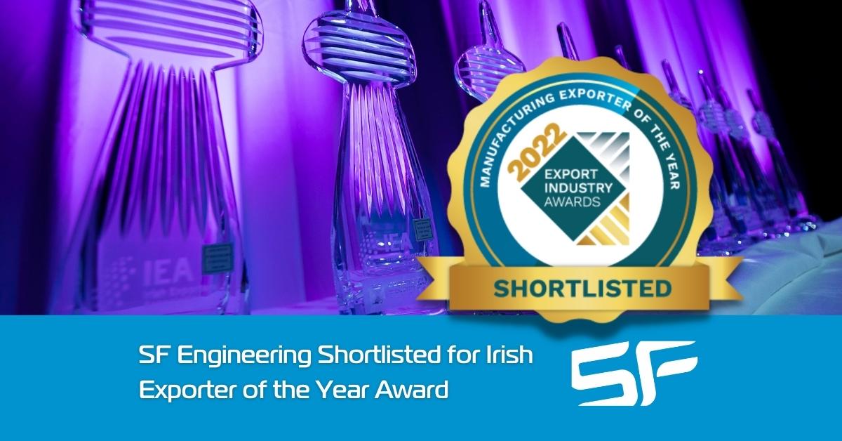 SF Engineering Shortlisted for Exporter of the Year at Prestigious Irish Awards