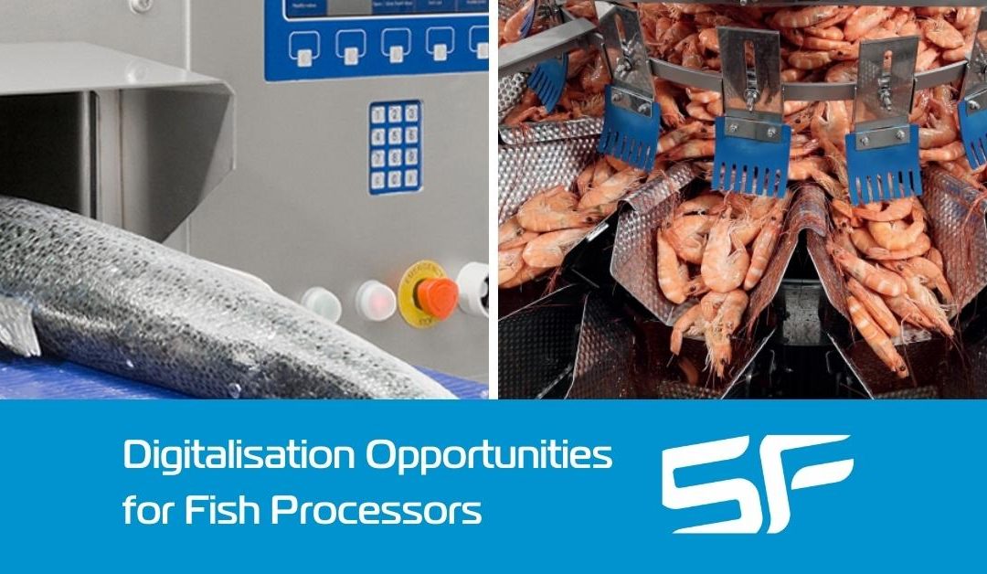 The Benefits of Digitalisation for Fish Processors