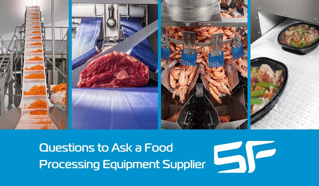 9 Essential Questions to Ask a Food Processing Equipment Manufacturer or Supplier