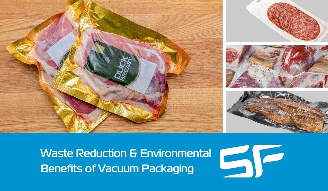 The Waste Reduction and Environmental Benefits of Vacuum Packaging in the Food Processing Industry