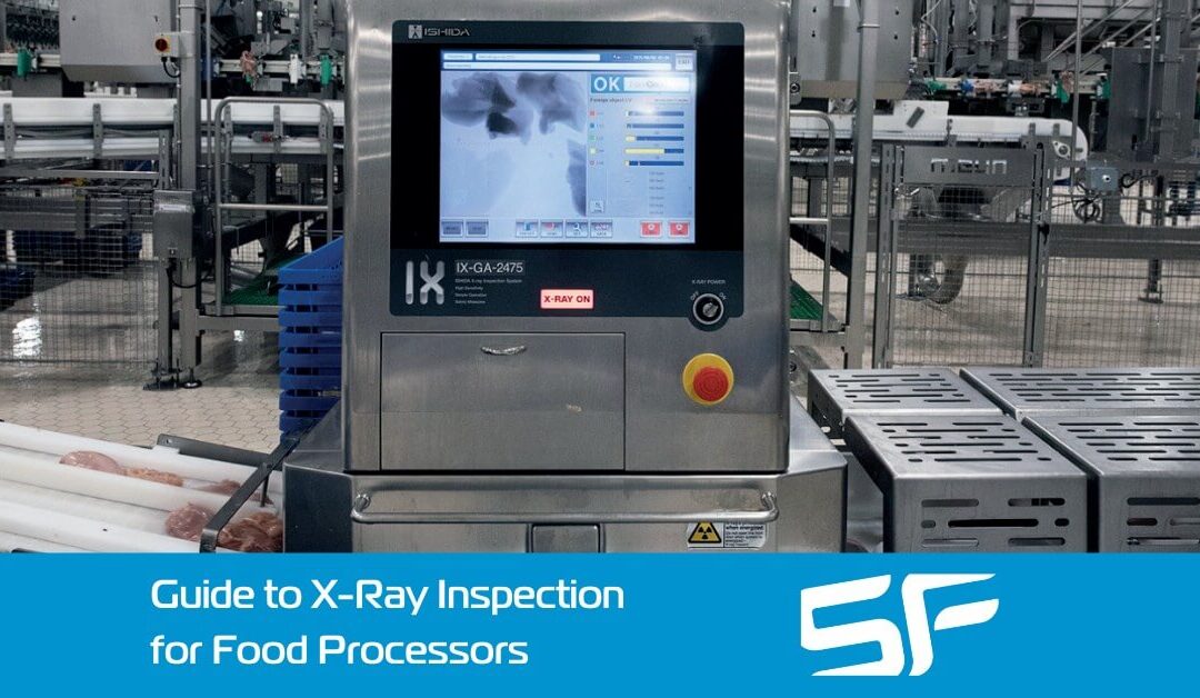 Guide to X-Ray Inspection for Food Processors