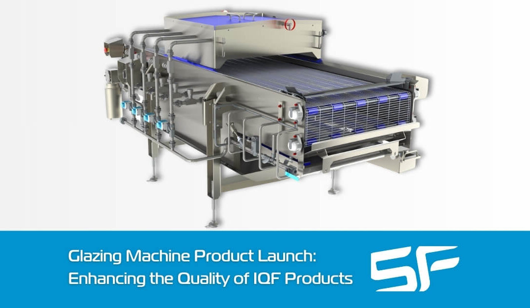 Glazing Machine Product Launch: Enhancing the Quality of IQF Products