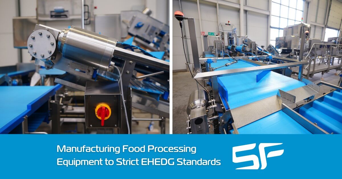 Manufacturing Food Processing Equipment to Strict EHEDG Standards