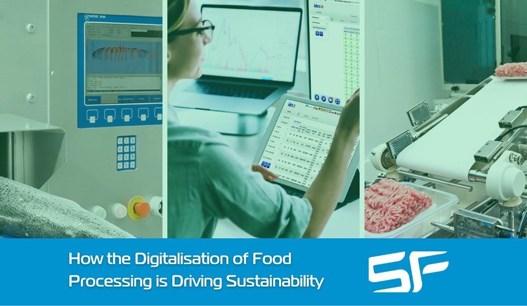 How the Digitalisation of Food Processing is Driving Sustainability